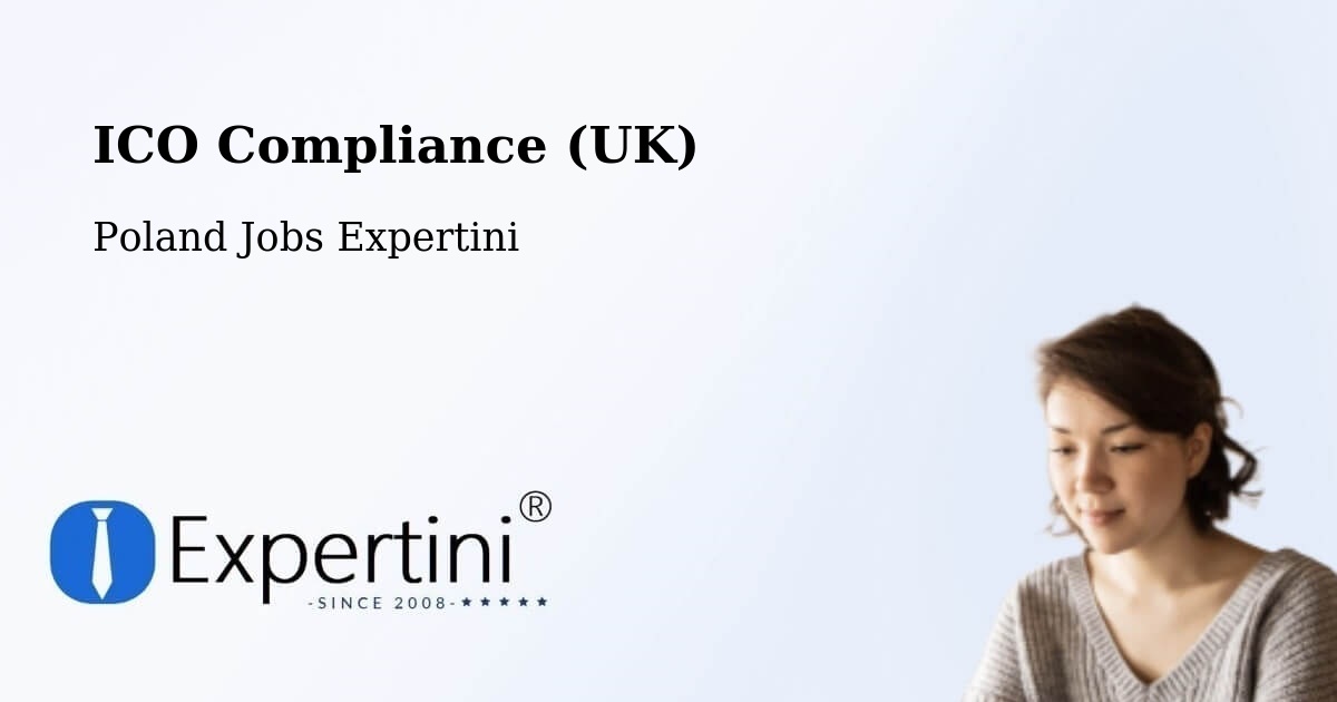 UK Data Protection & ICO Compliance – Słupca - Poland Jobs Expertini