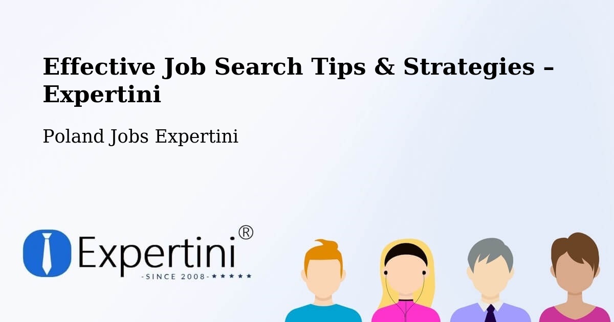 Job Search Tips & Strategies for Job Seekers – Słupca - Słupca, Poland Jobs Expertini
