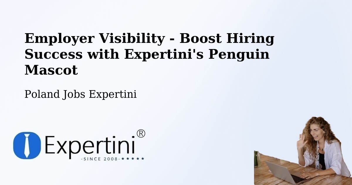 Employer Visibility Strategy – Słupca - Poland Jobs Expertini