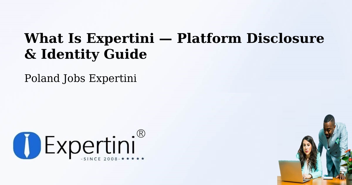 What Is Expertini — Platform Disclosure & Identity Guide – Słupca